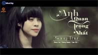 [Official MV] Anh Quan Trọng Nhất - Song Thư