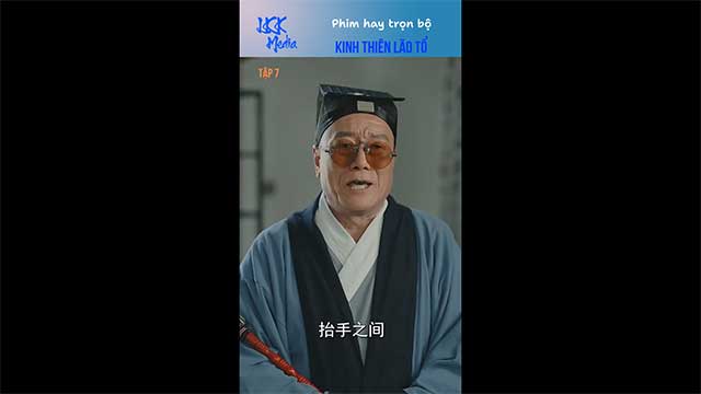 Kinh Thiên Lão Tổ - Tập 7 | Sự xuất hiện của cô ấy khiến mọi thứ thay đổi...