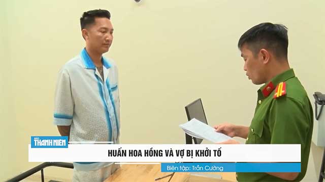 Vợ chồng Bùi Xuân Huấn "Huấn Hoa Hồng" bị khởi tố, bắt tạm giam