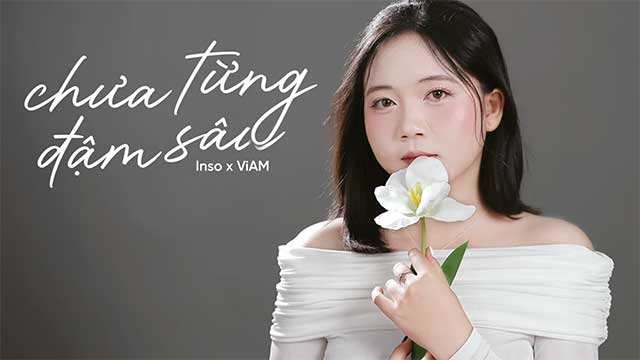 [Official Visualizer] Chưa Từng Đậm Sâu - Inso ft. ViAM | prod. Ngọc Sâm